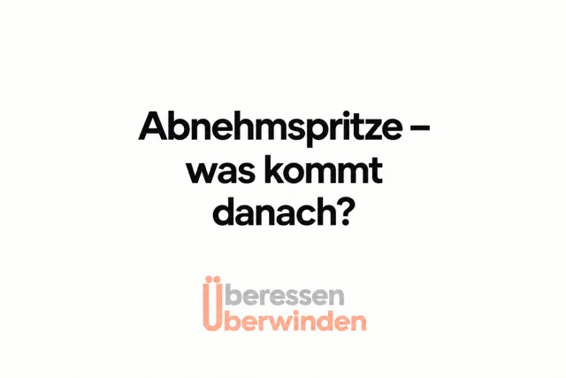 Abnehmspritze – und was kommt danach?